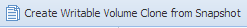 3. Create Writable Volume Clone from Snapshot